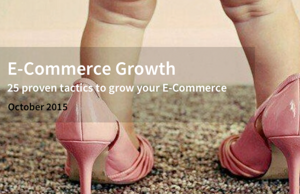 E-Commerce Growth: 25 proven tactics to grow your E-Commerce